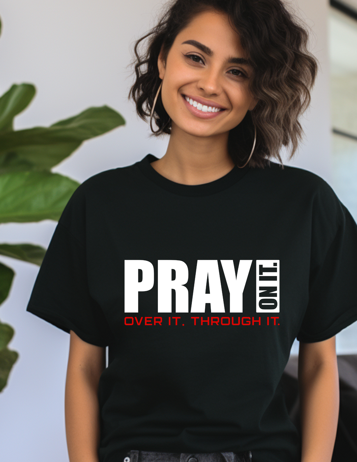 Pray On It, Pray Over It, Pray Through It
