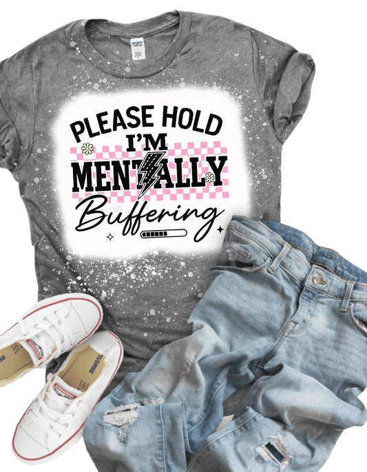 Please Hold Im Mentally Buffering