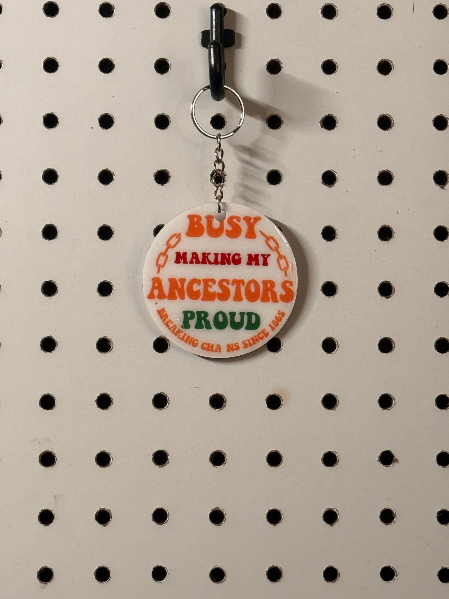 Making My Ancestors Proud Keychain