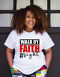Walk By Faith, Not By Sight