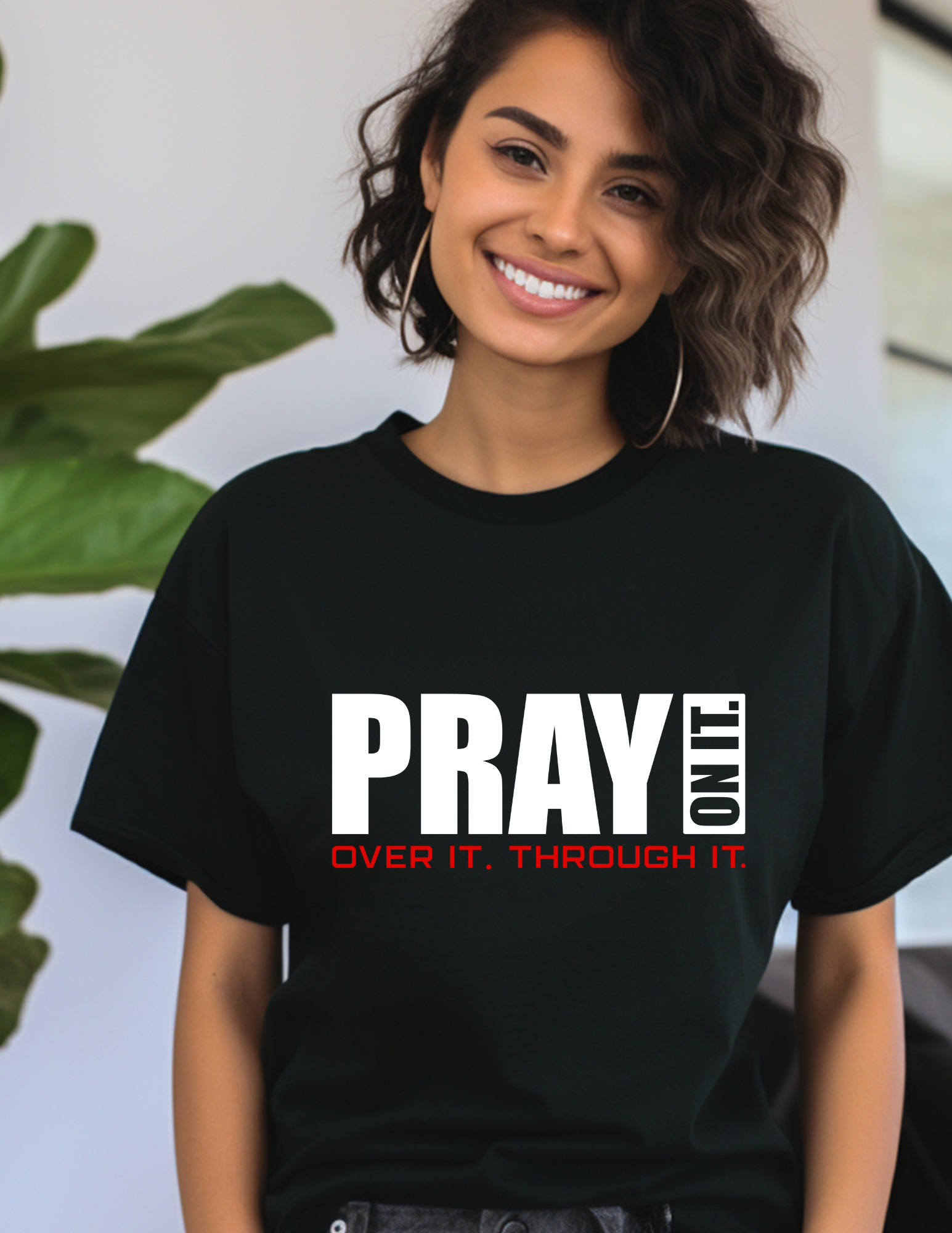 Pray On It, Pray Over It, Pray Through It
