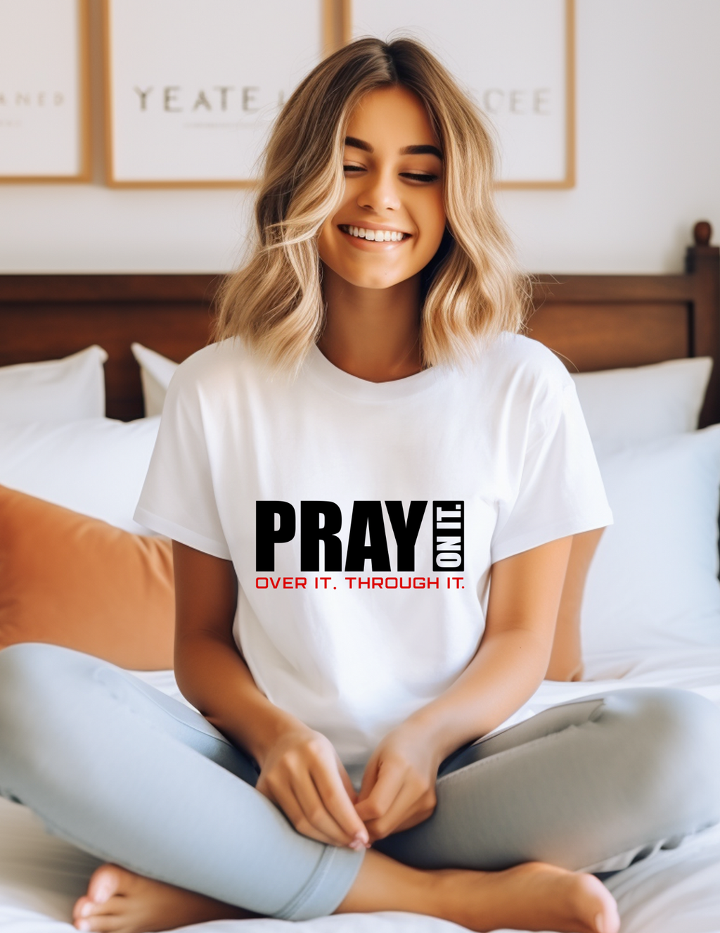 Pray On It, Pray Over It, Pray Through It