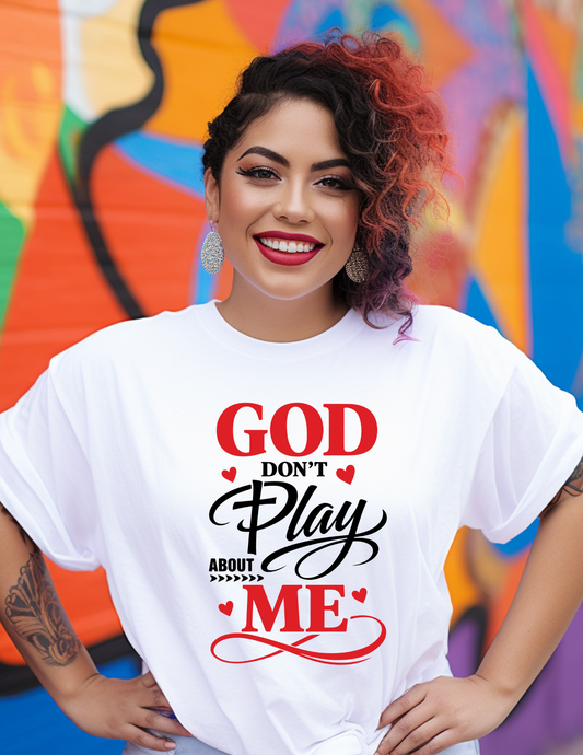 God Don't Play About Me