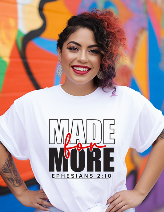 Made for More Graphic T-Shirt