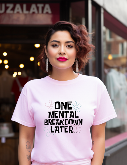 One Mental Breakdown Later