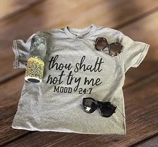 Thou Shalt Not Try Me Mood 24:7