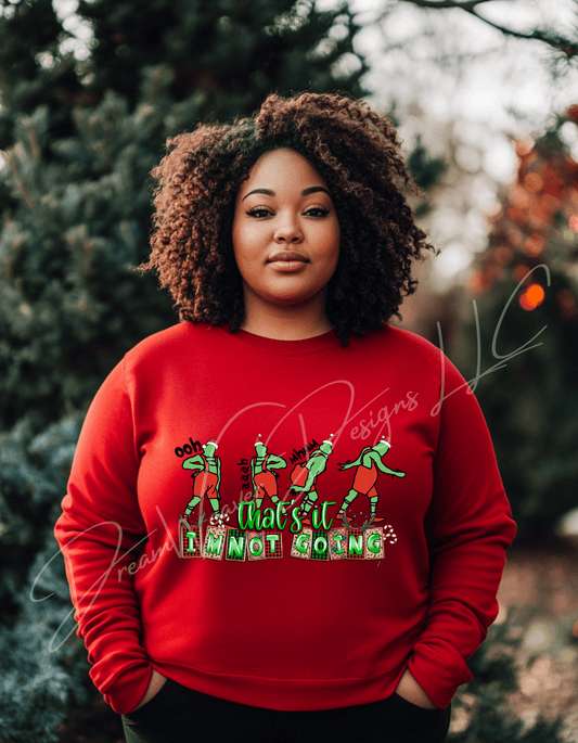 That's it! I'm not Going