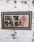 Call the Po‑Po, Ho Doormat