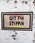 Get Tah Steppin Doormat