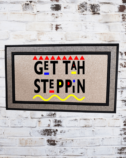 Get Tah Steppin Doormat
