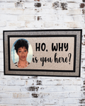 “Ho, Why Is You Here?” Funny Doormat