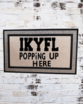 IKYFL Popping Up Here Doormat