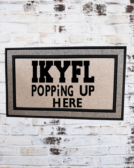 IKYFL Popping Up Here Doormat