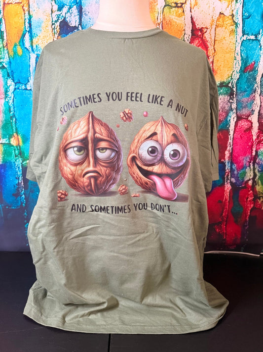 Some Time You Feel Like A Nut And Some Times You Don't
