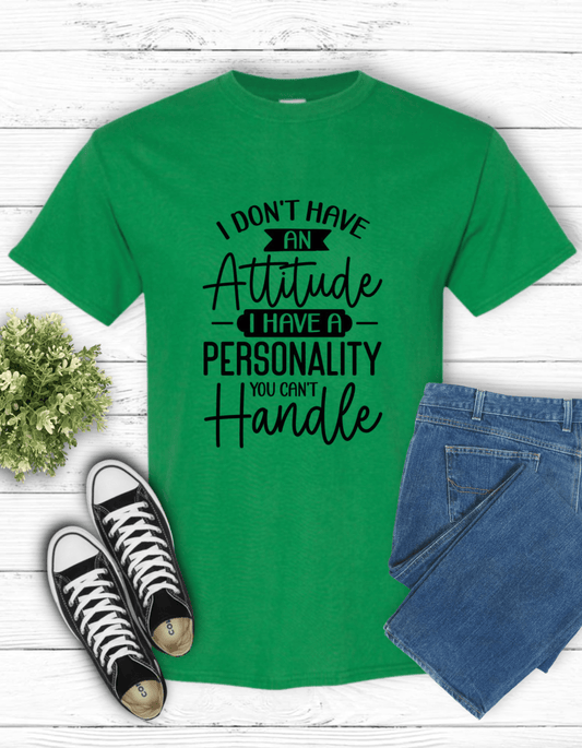 I Don't Have An Attitude