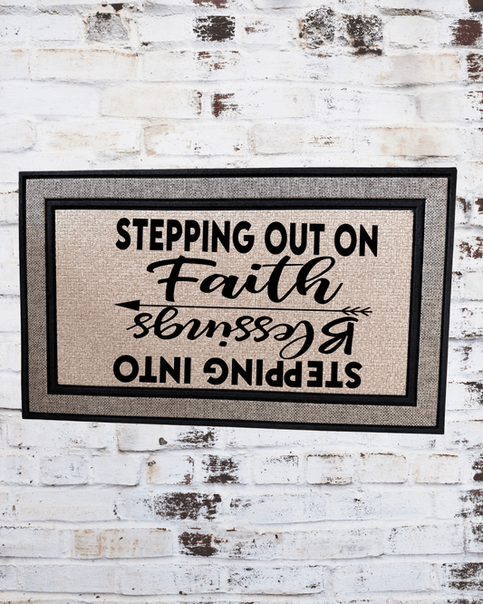 Stepping Out on Faith, Stepping Into Blessings Doormat